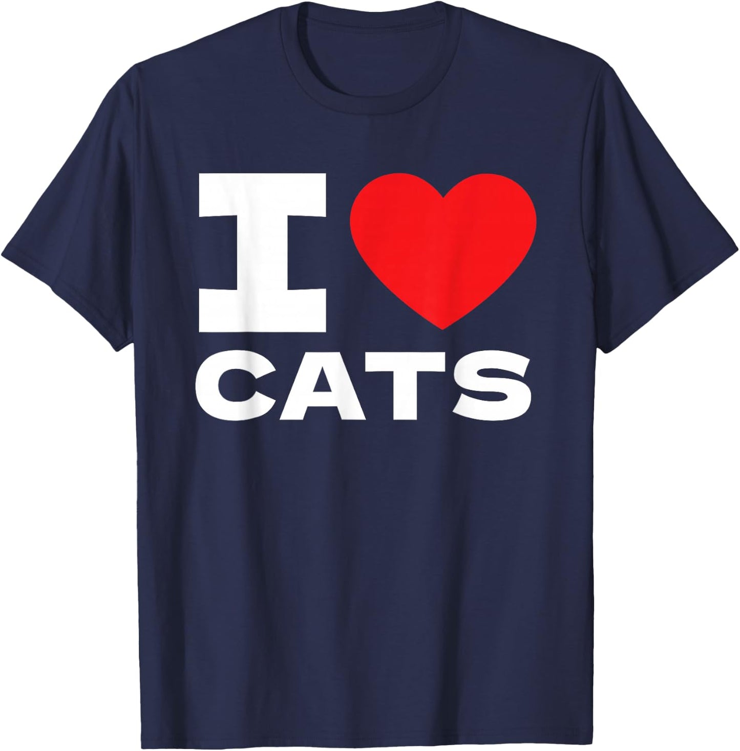 I Love Cats I Heart Cats Cat Lover T-Shirt - T-Shirt | Navy