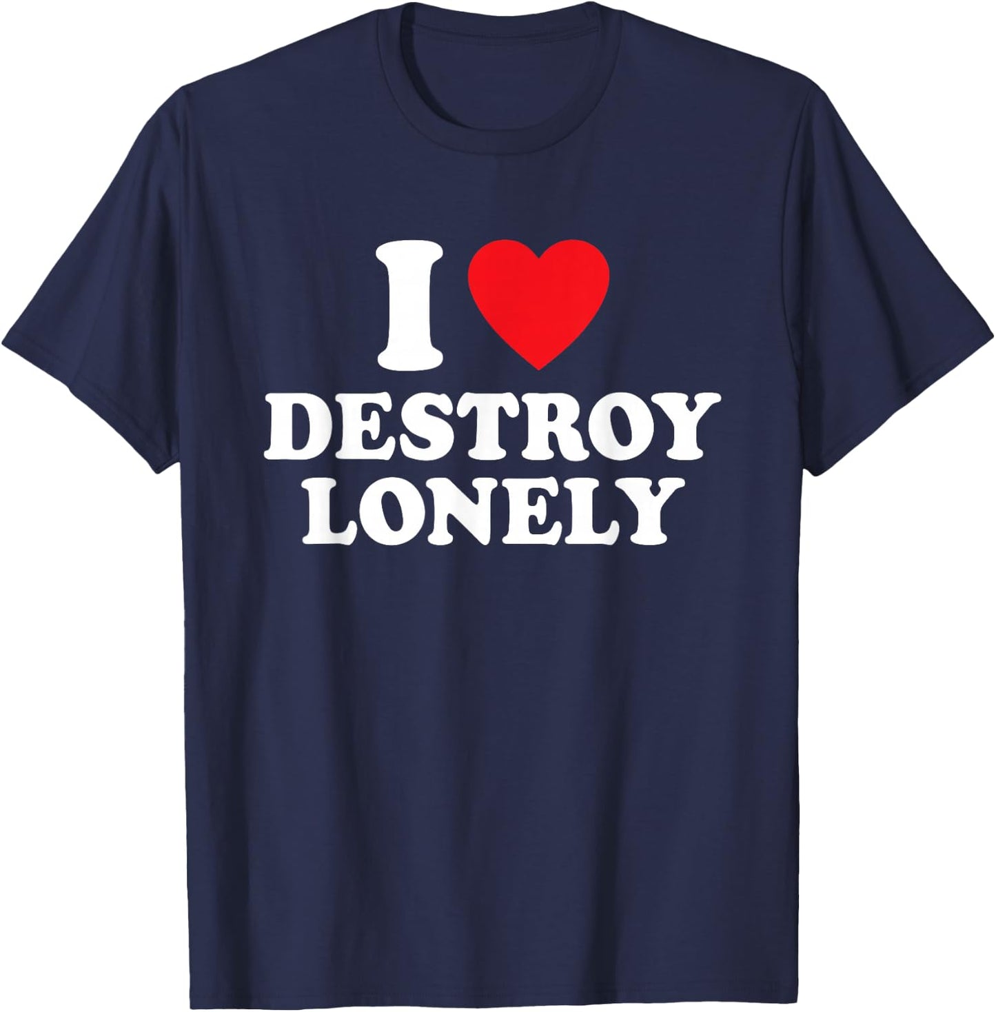 I Love Destroy Lonely, I Heart Destroy Lonely T-Shirt - T-Shirt | Navy