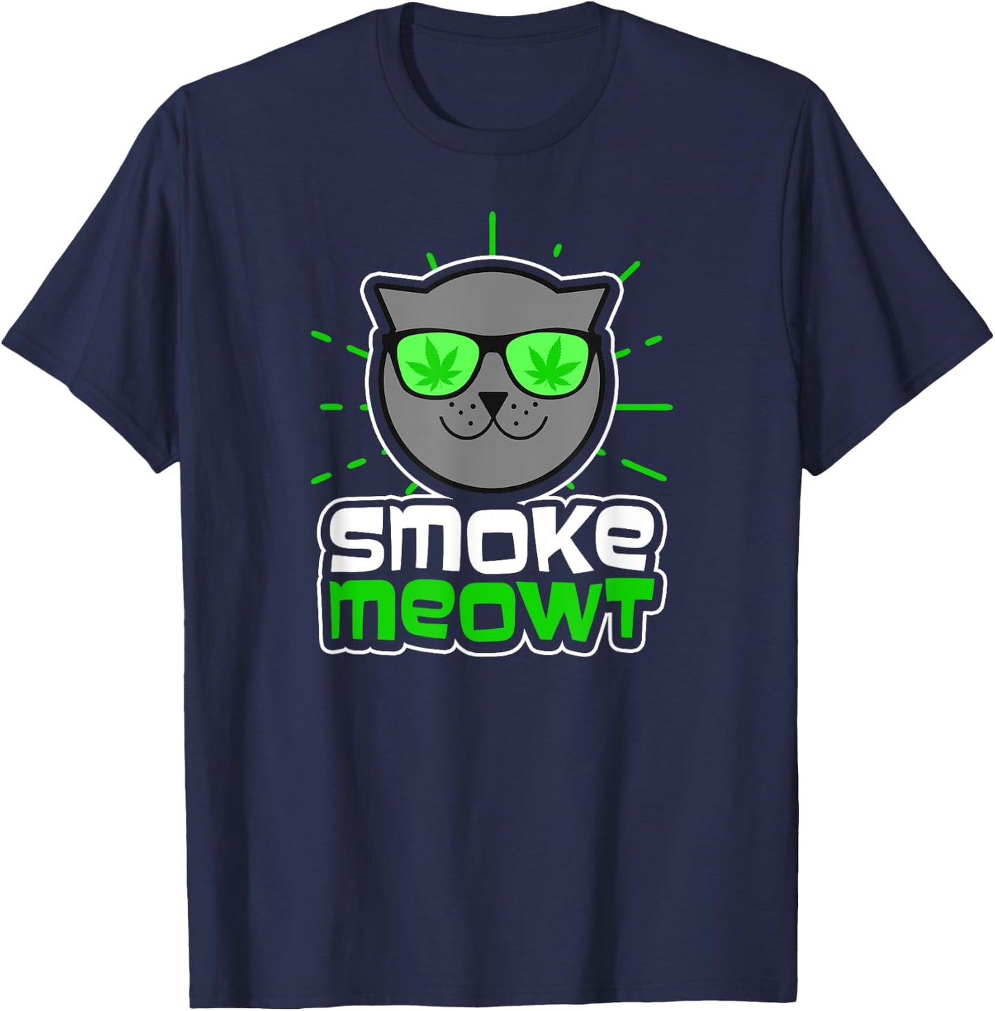 Cat Weed Design Smoke Meowt Gift Men Women T-Shirt - T-Shirt | Navy