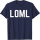 LOML Cute Couples Date, Valentines and Anniversary T-Shirt - T-Shirt | Navy
