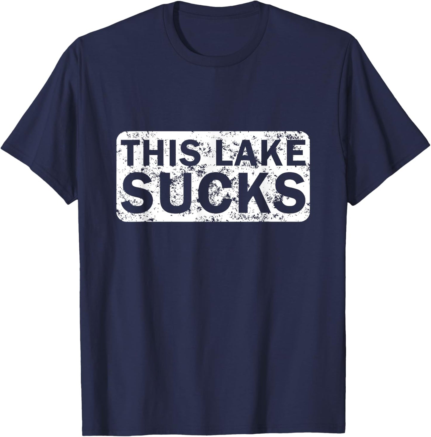 This Lake Sucks funny fishing T-Shirt - T-Shirt | Navy