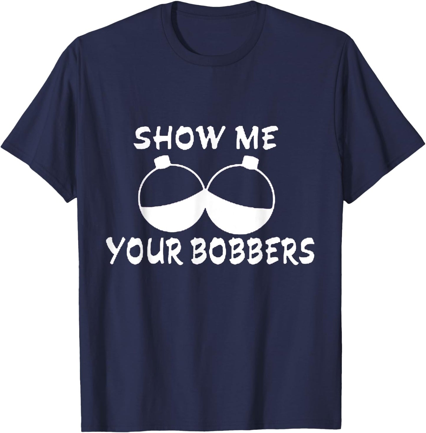 Show Me Your Boobers T-Shirt - T-Shirt | Navy