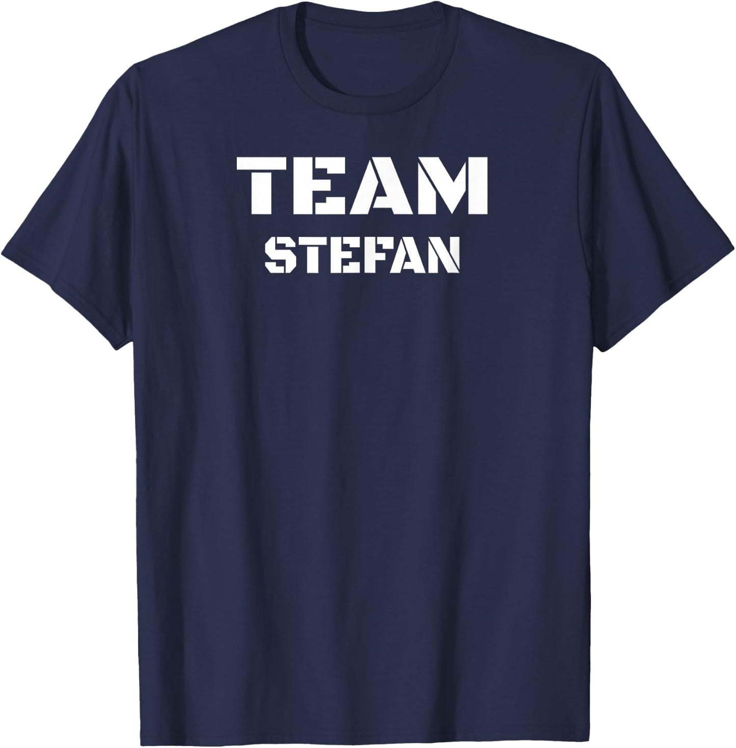 Team Stefan Clothing For People Who Like Stefan T-Shirt - T-Shirt | Navy