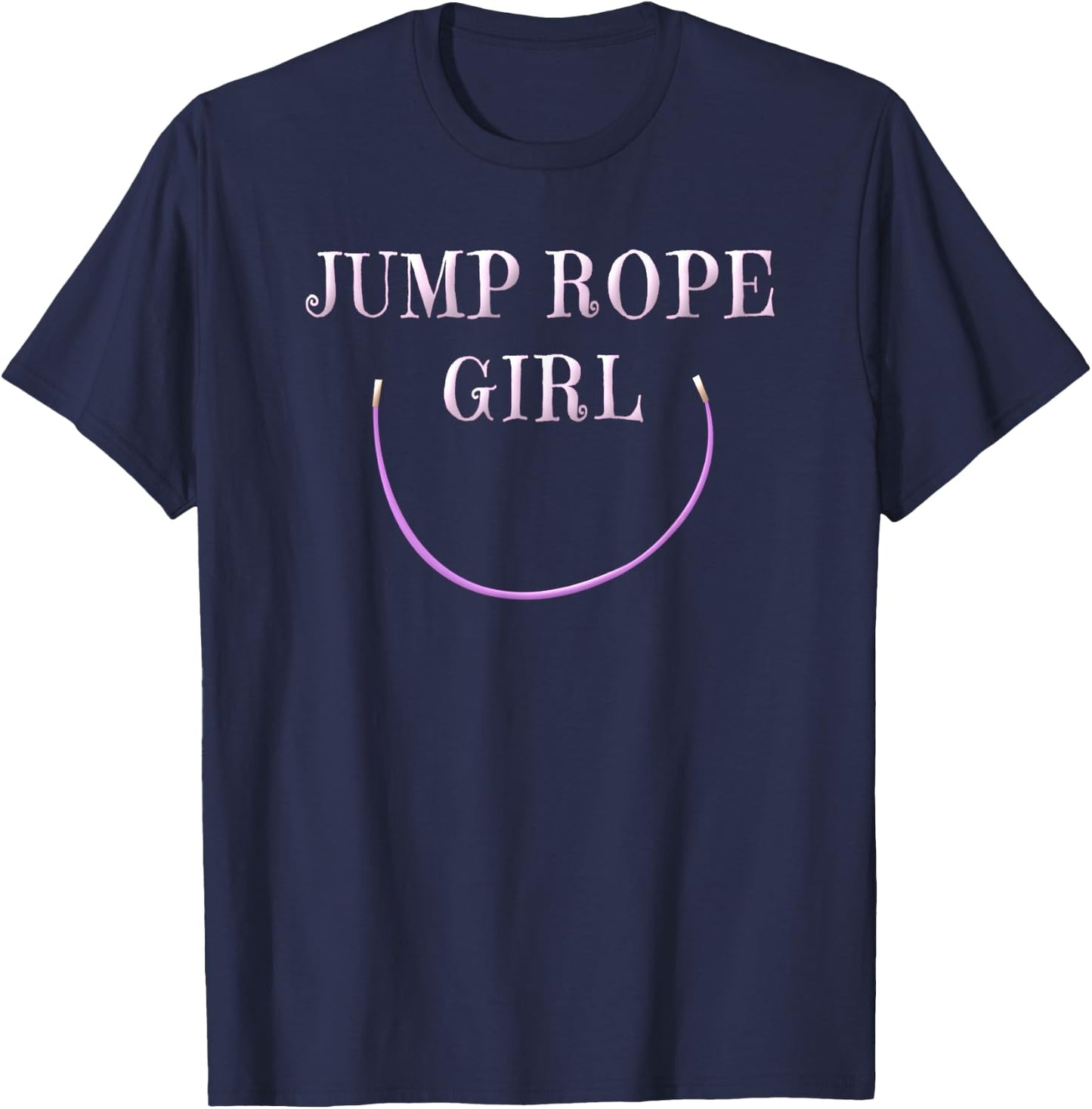 Jump Rope Shirt Girls Women Jump Roping Gym Shirt Gift T-Shirt - T-Shirt | Navy