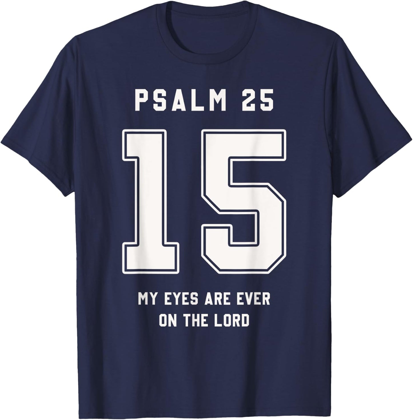 Psalm 25:15 Bible Verse Team Sports Jersey Christian T-Shirt - T-Shirt | Navy