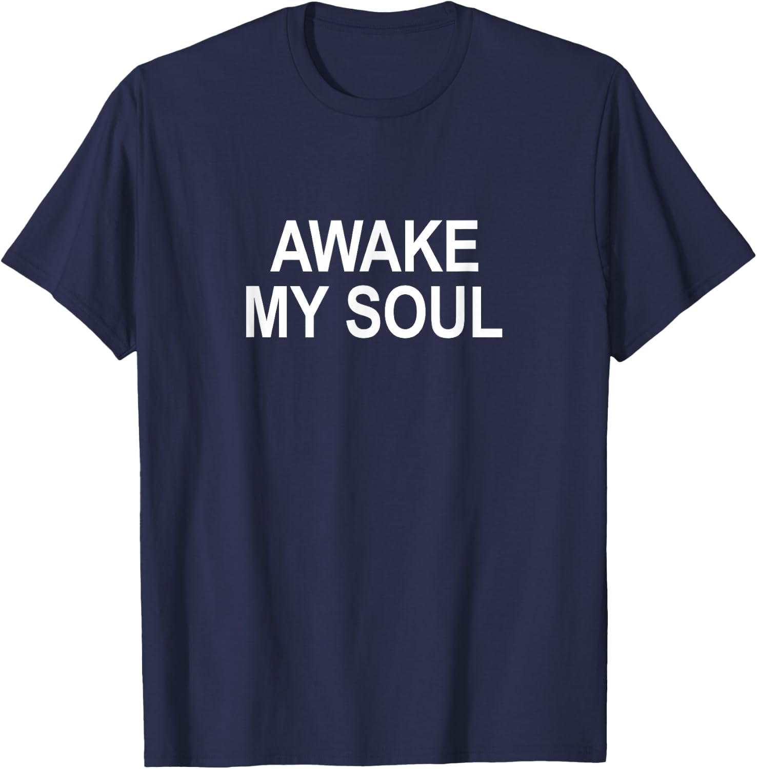 Awake My Soul T-Shirt - T-Shirt | Navy