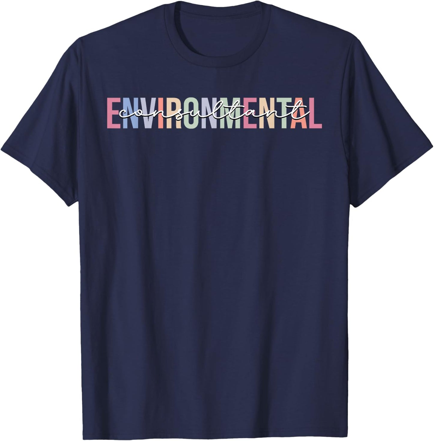 Environmental Consultant Environment T-Shirt - T-Shirt | Navy