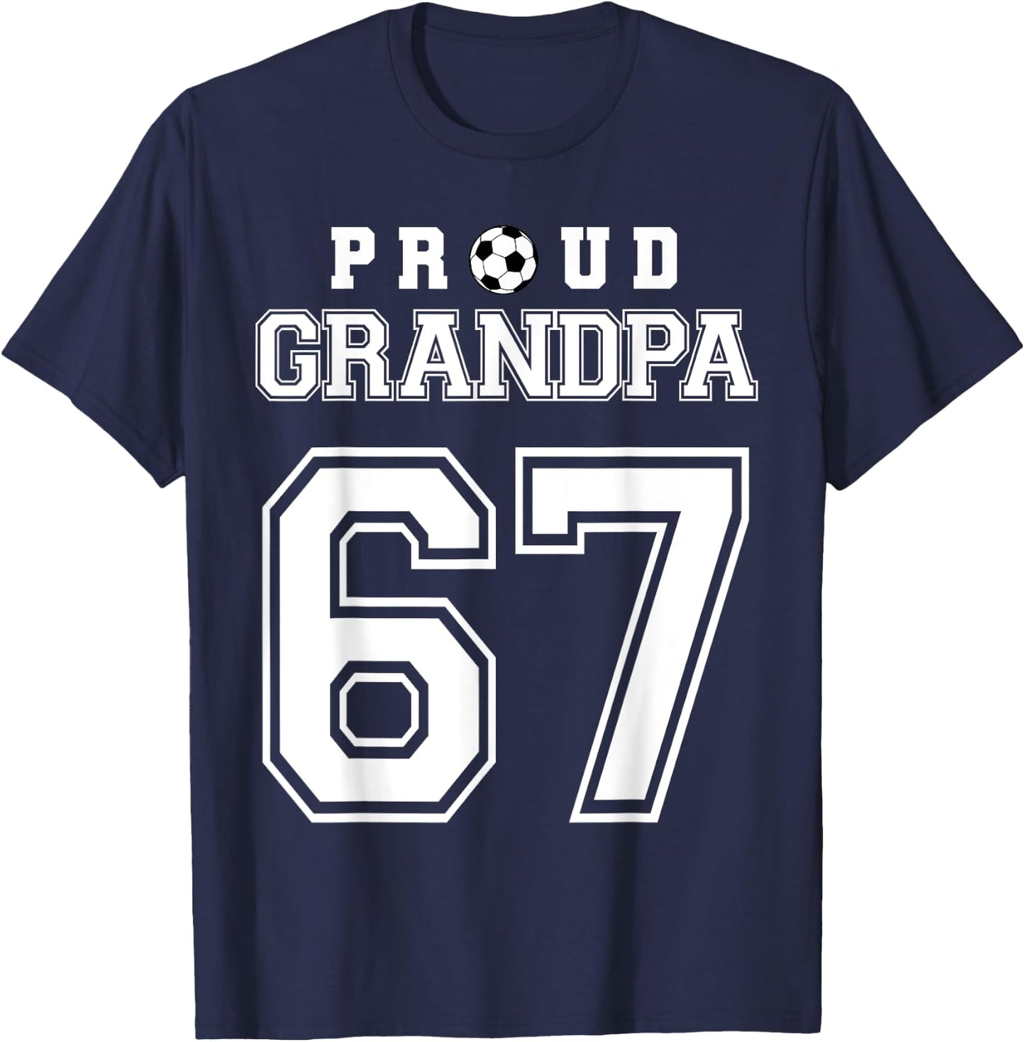 Number 67 Custom Proud Soccer Futbol Grandpa Personalized T-Shirt - T-Shirt | Navy