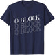 Chiraq Chicago Drill Music O Block T-Shirt - T-Shirt | Navy
