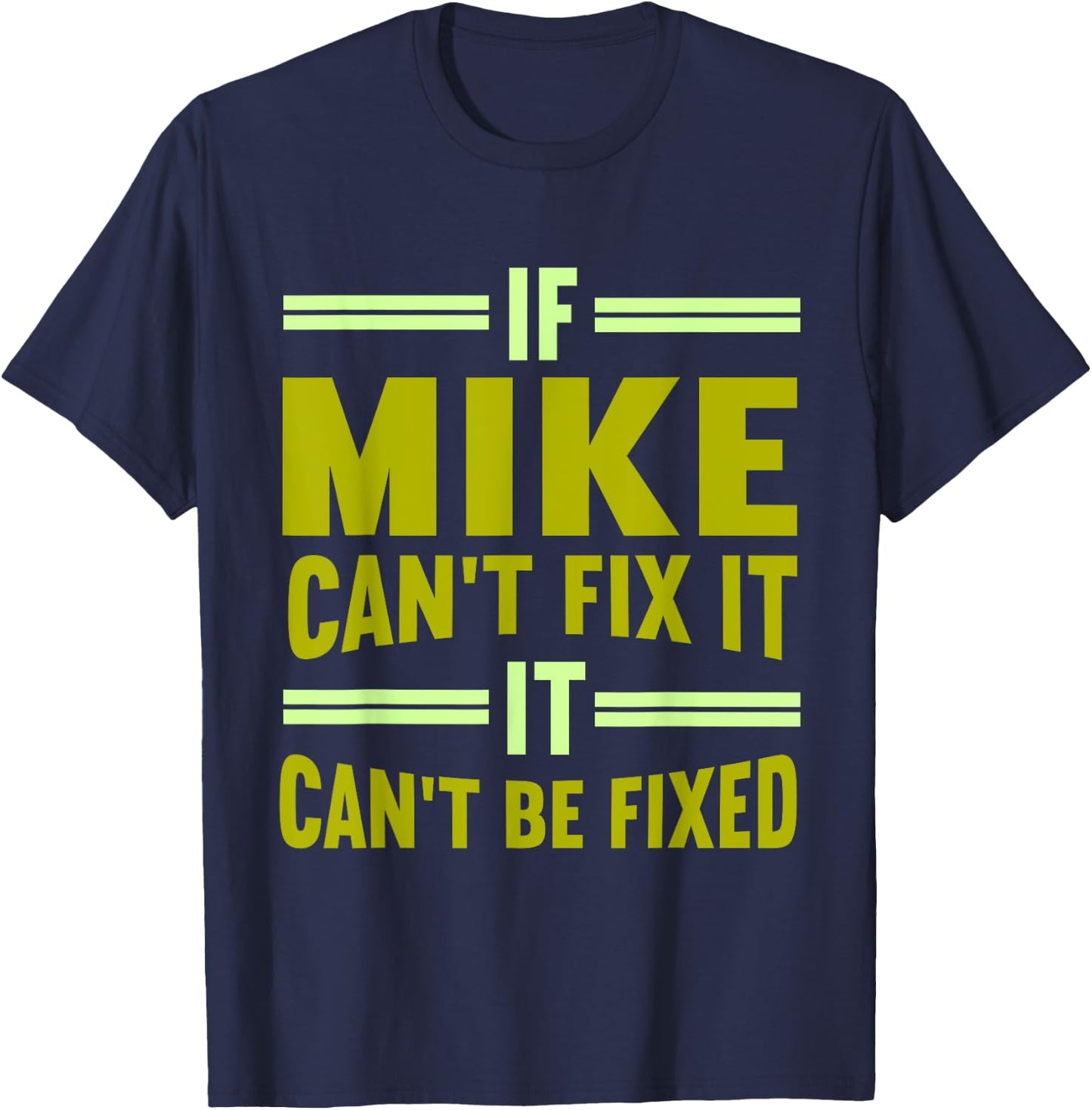 Mike Name If Mike Can't Fix It T-Shirt - T-Shirt | Navy