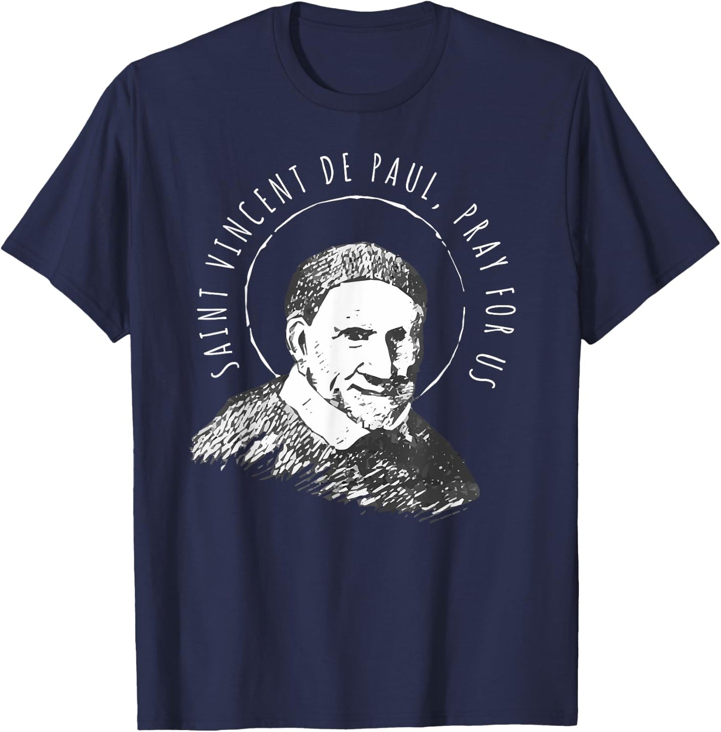 Vincent de Paul Pray for Us Catholic Saints Charity T-Shirt - T-Shirt | Navy