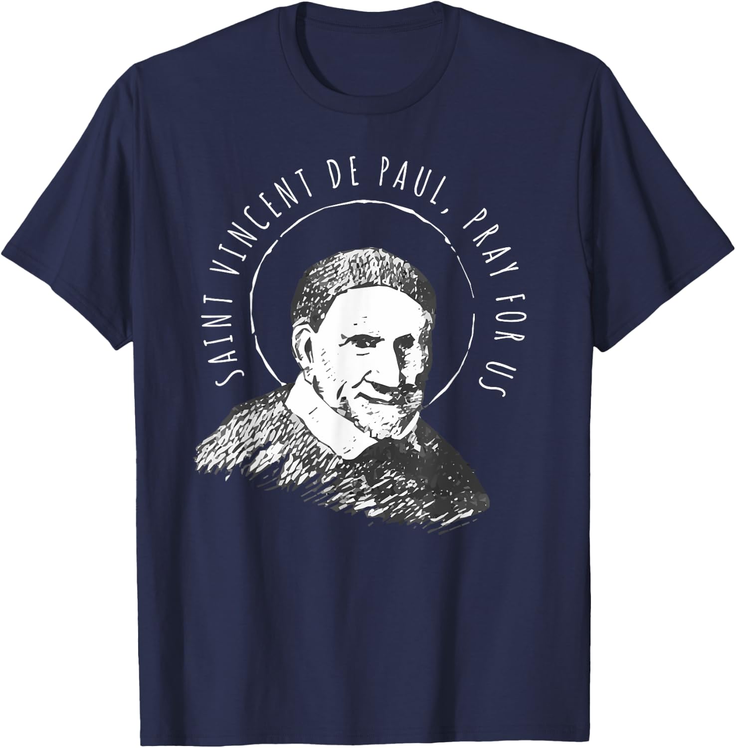Vincent de Paul Pray for Us Catholic Saints Charity T-Shirt - T-Shirt | Navy