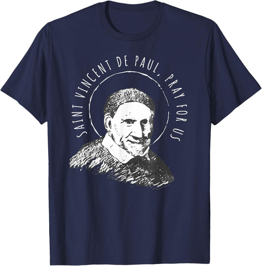 Vincent de Paul Pray for Us Catholic Saints Charity T-Shirt - T-Shirt | Navy