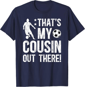 That's My Cousin Soccer Cousin Of A Soccer Player Cousin T-Shirt - T-Shirt | Navy