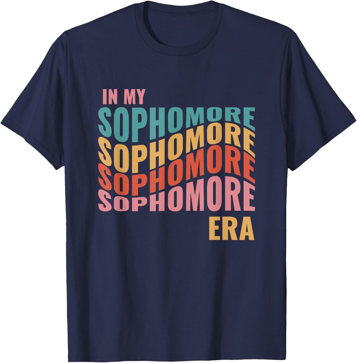 In My Sophomore Era High School 10th Grade Back to School T-Shirt - T-Shirt | Navy