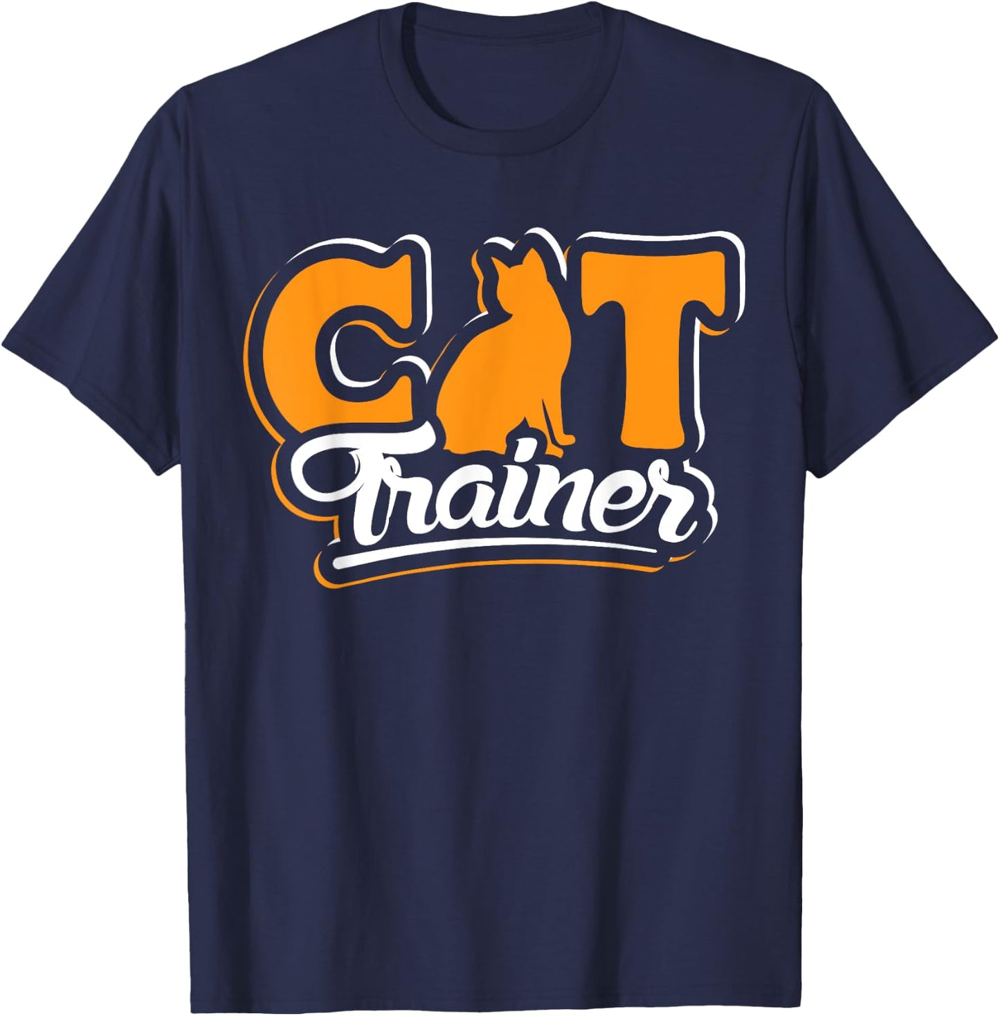 Cat Trainer design pet sitter and cat lover T-Shirt - T-Shirt | Navy