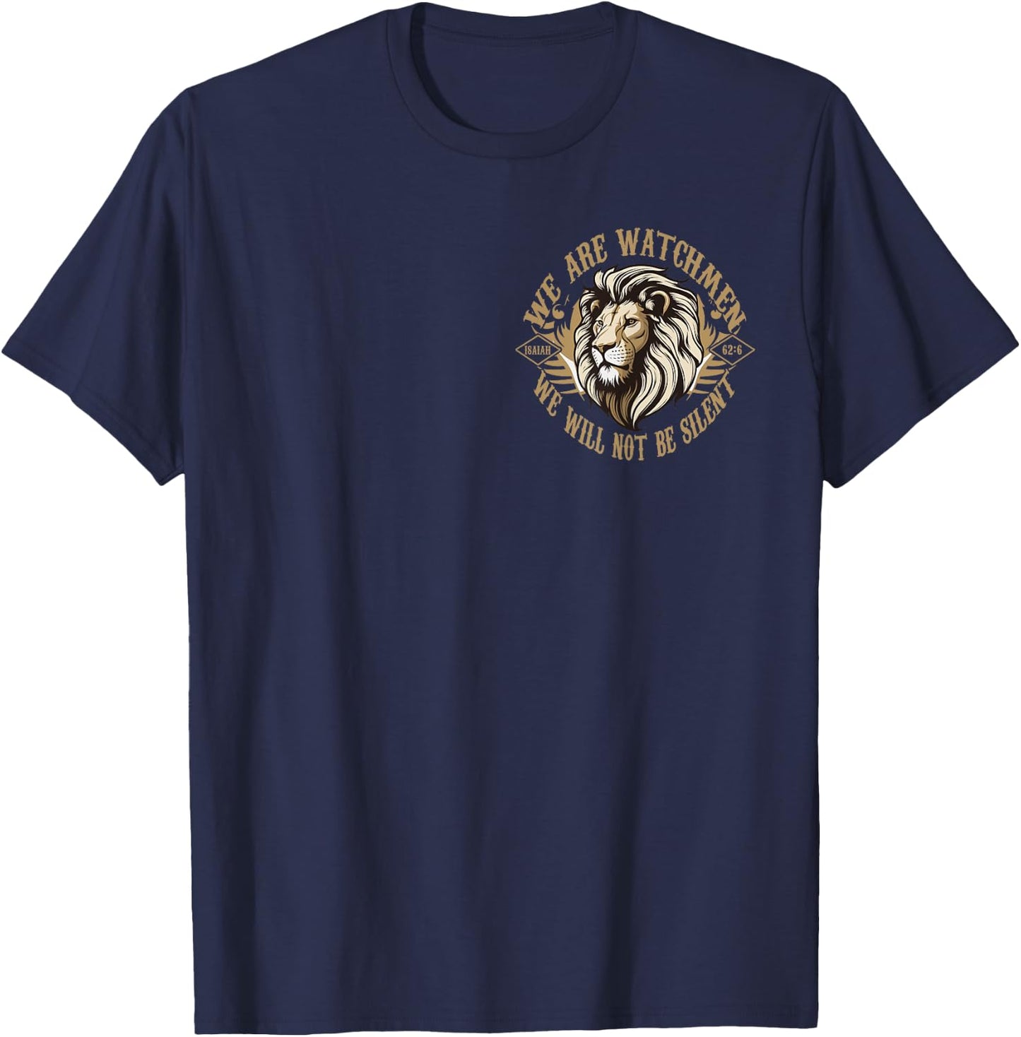 We Are Watchmen We Will Not Be Silent, Isaiah 62:6 (Pocket) T-Shirt - T-Shirt | Navy