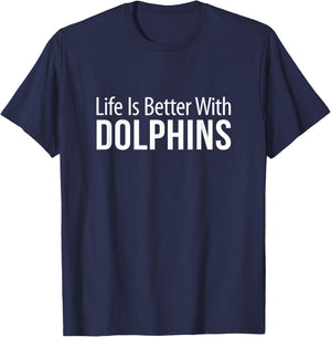 Life Is Better With Dolphins T-Shirt - T-Shirt | Navy