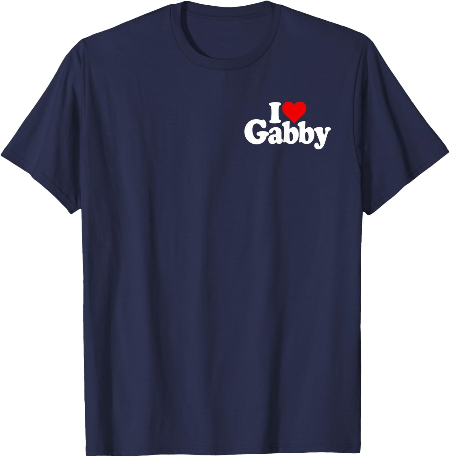I Love Heart Gabby Gabrielle Name on a T-Shirt - T-Shirt | Navy