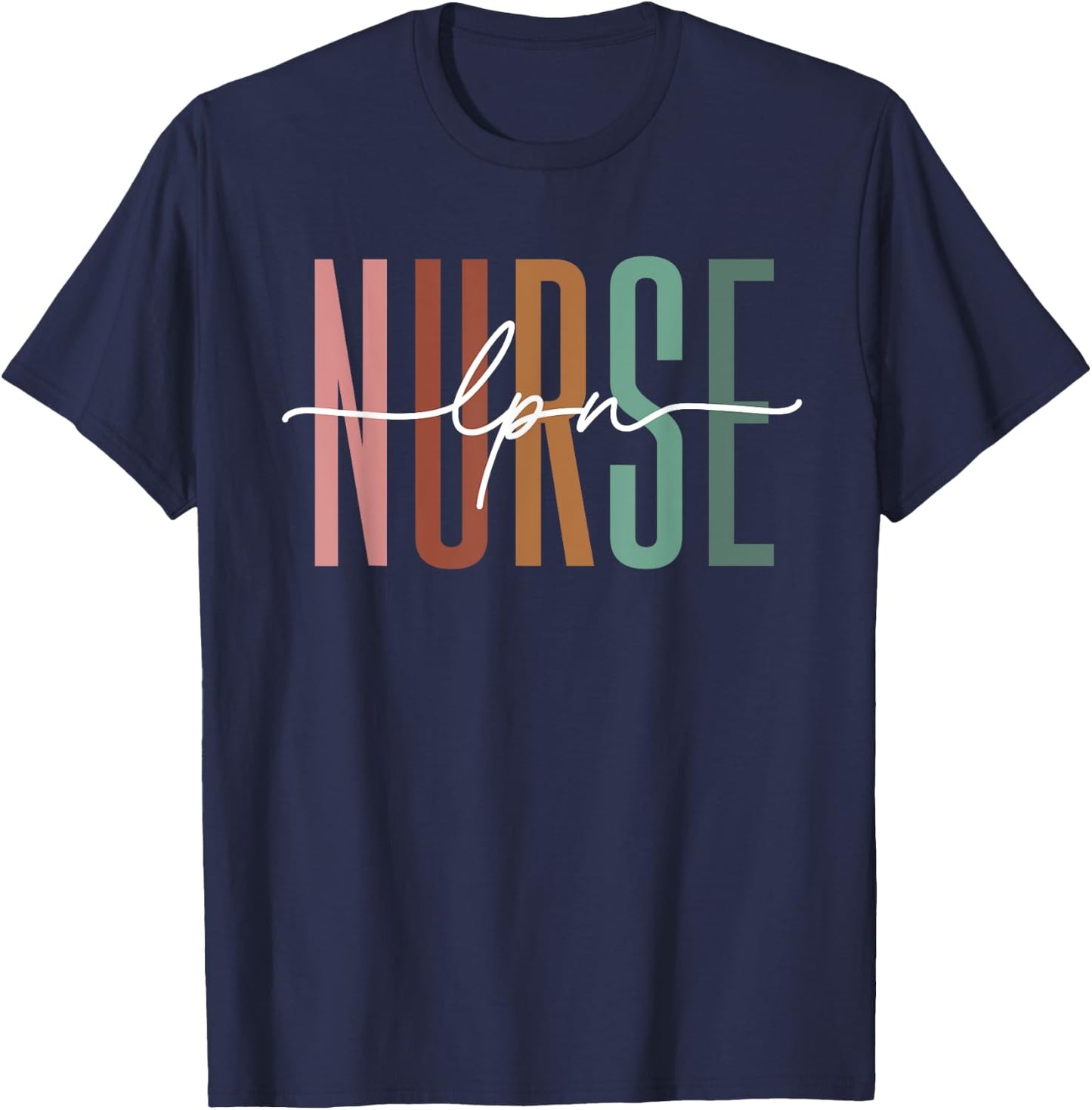 LPN Nurse Licensed Practical Nursing Nurse Week Healthcare T-Shirt - T-Shirt | Navy