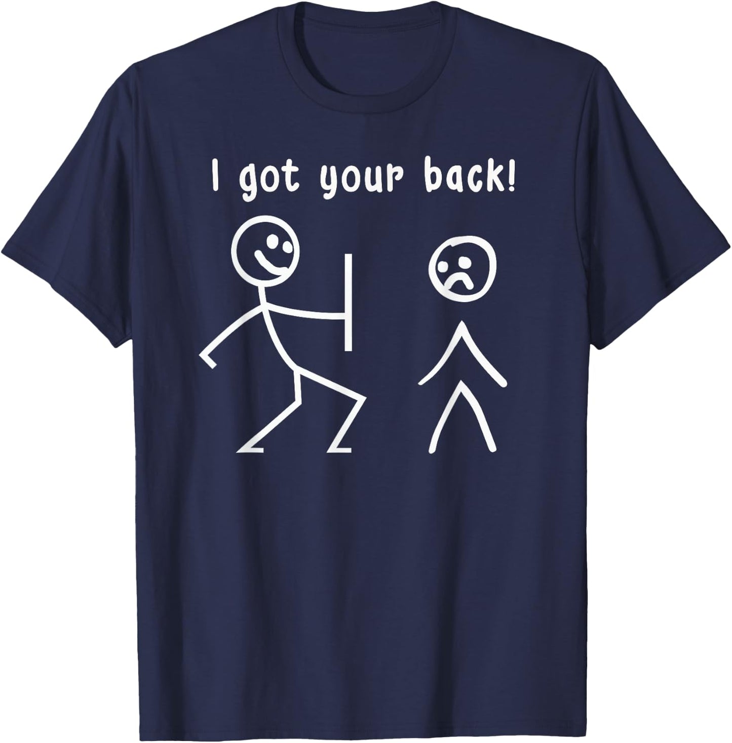 I got your back! | Funny stick figure pun T-Shirt - T-Shirt | Navy