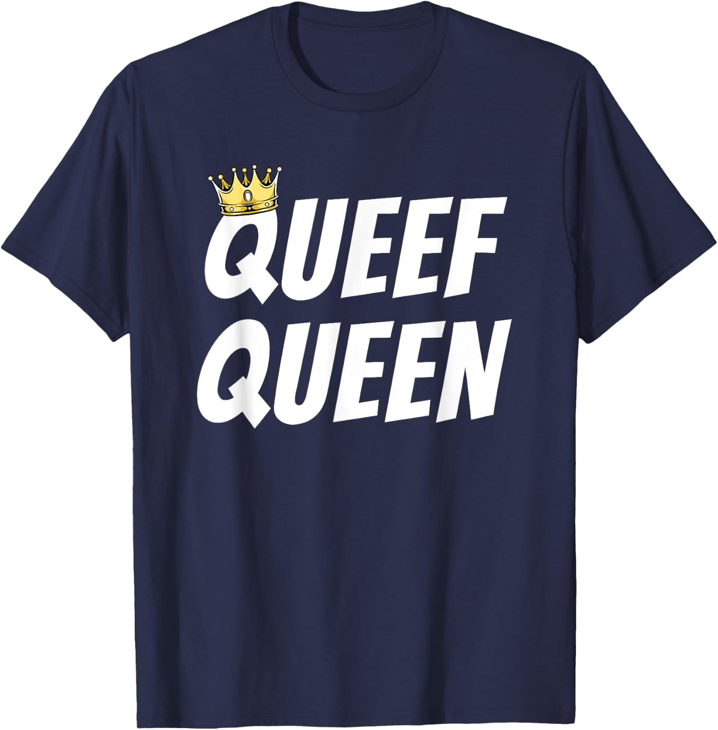 Queef Queen Love Queefing Joke Embarrassing Vacation Swap T-Shirt - T-Shirt | Navy