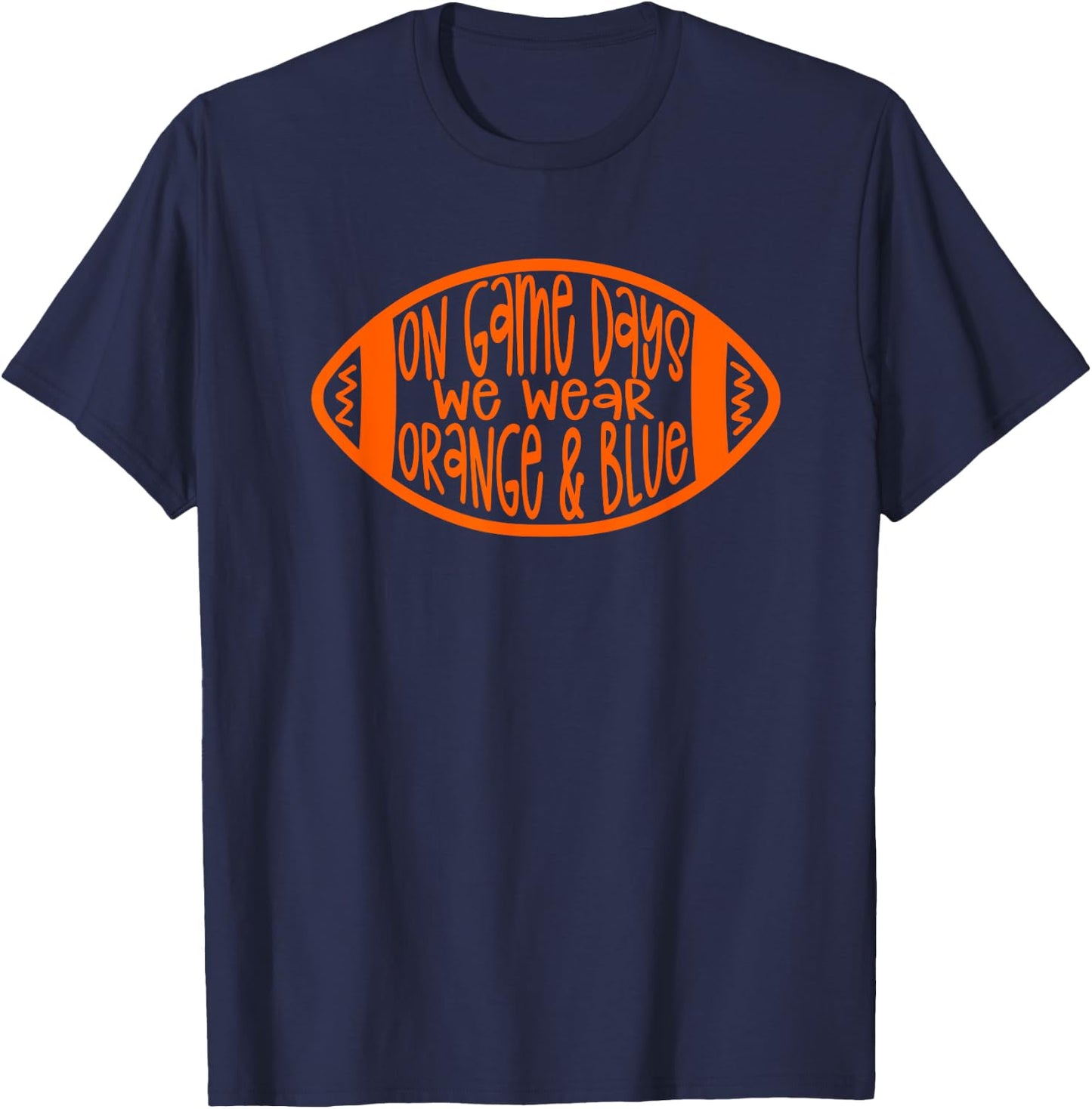 On Game Days We Wear Orange & Blue T-Shirt - T-Shirt | Navy