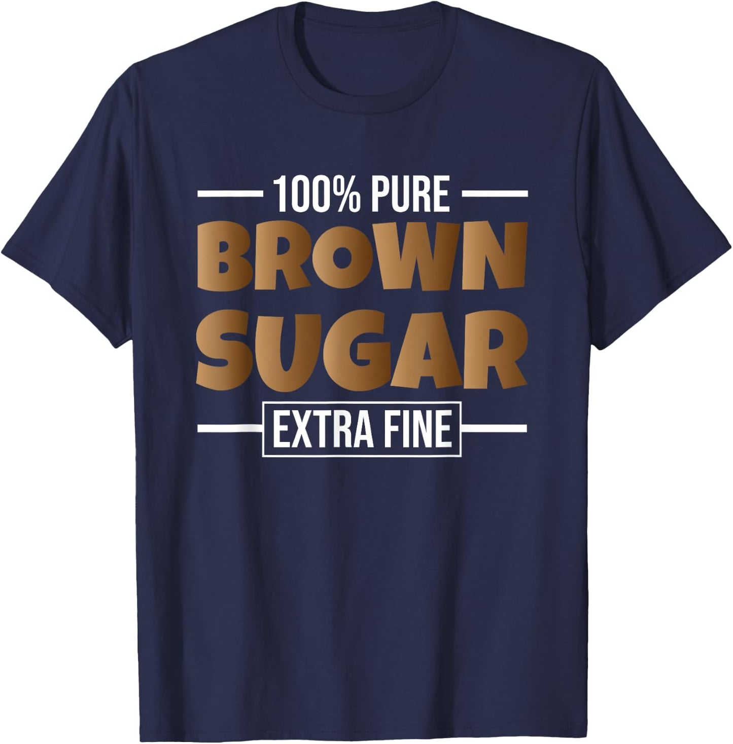 Black History Month Melanin 100 Pure Brown Sugar Extra Fine T-Shirt - T-Shirt | Navy