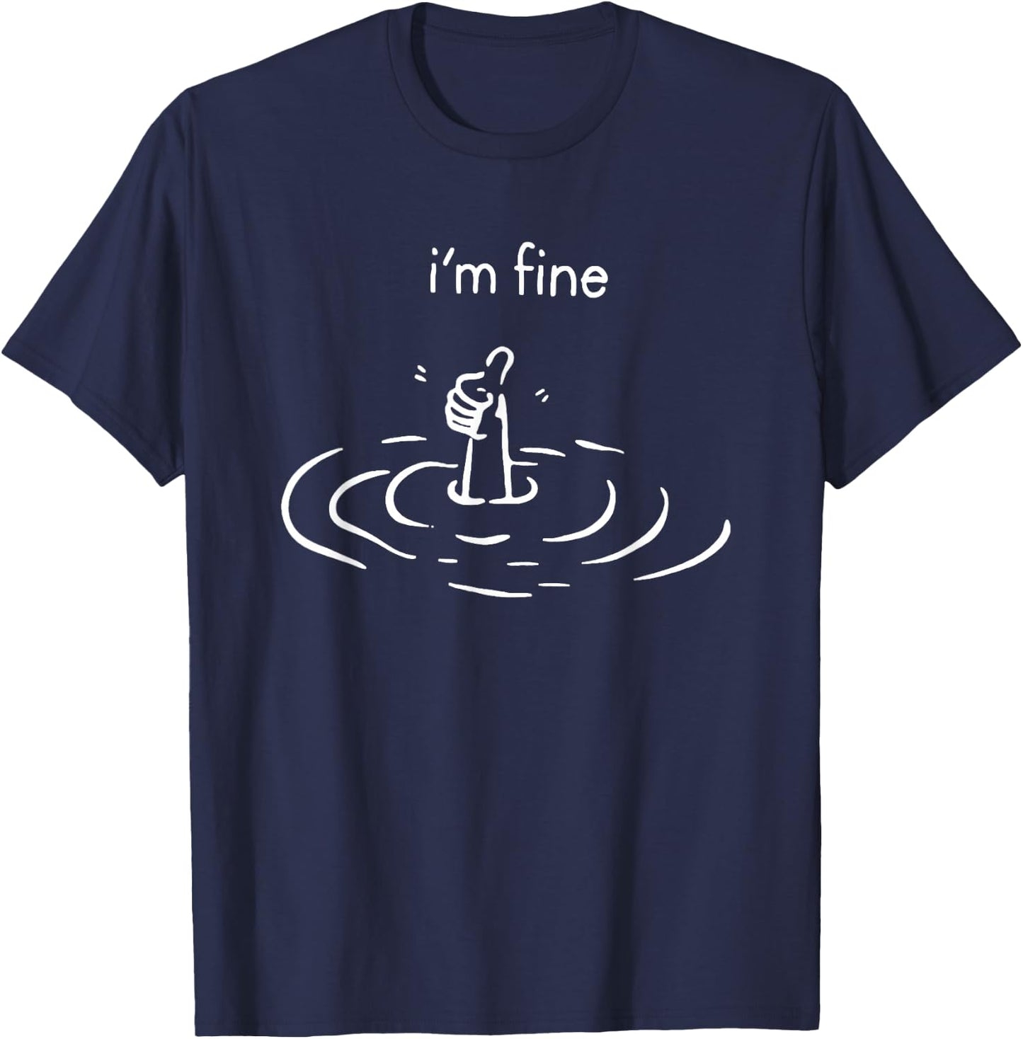 I'm Fine T-Shirt - T-Shirt | Navy