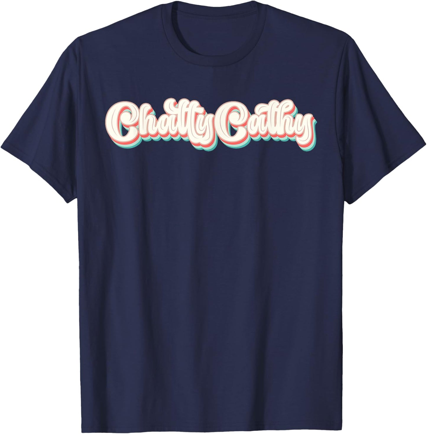 Retro Vintage Chatty Cathy Funny Sarcastic T-Shirt - T-Shirt | Navy