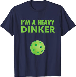 I'm a Heavy Dinker - Pickleball shirt T-Shirt - T-Shirt | Navy