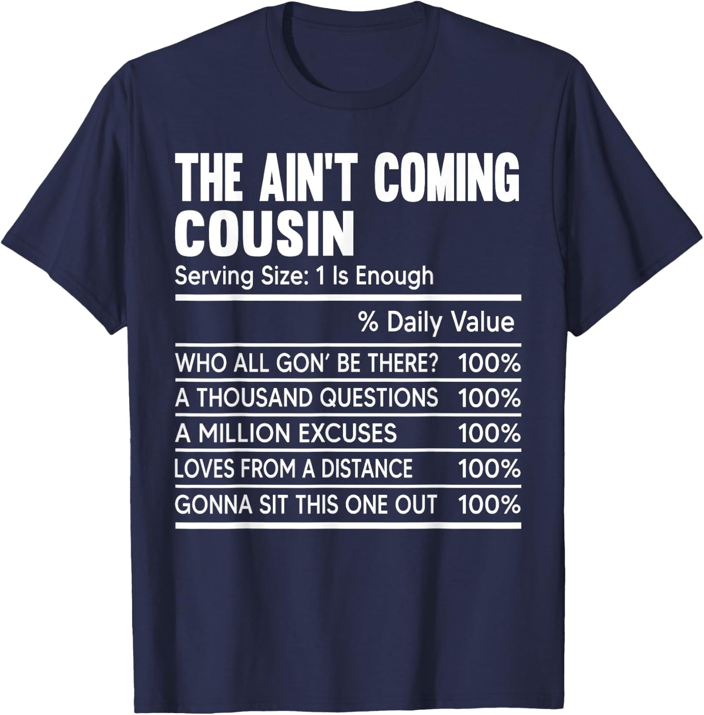 Cousin Crew Nutritional Facts The Ain't Coming Cousin Funny T-Shirt - T-Shirt | Navy