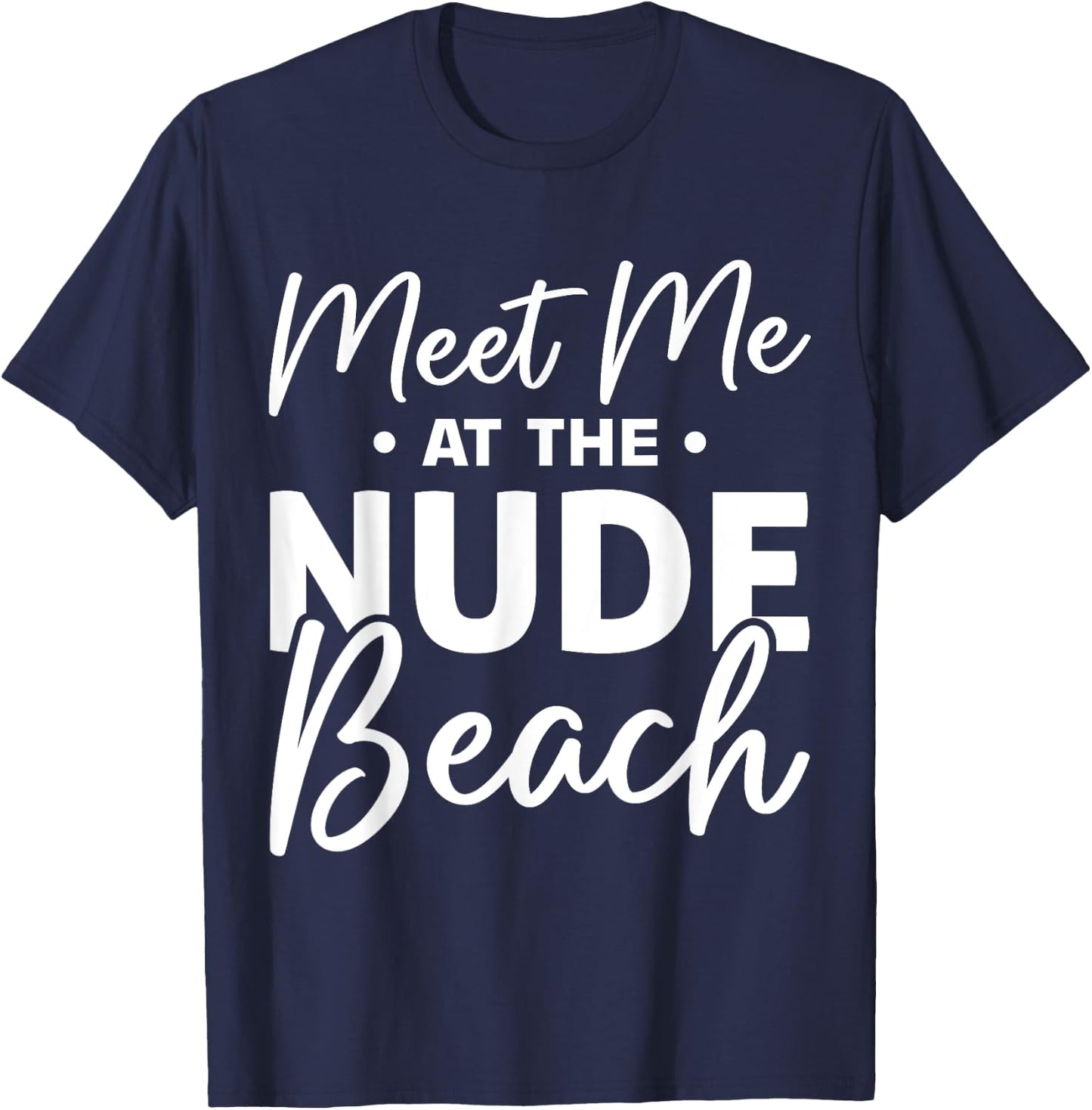 Naturist Nudism Design for a Nudist T-Shirt - T-Shirt | Navy