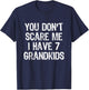 You Don't Scare Me I Have 7 Grandkids Funny Grandpa Grandma T-Shirt - T-Shirt | Navy