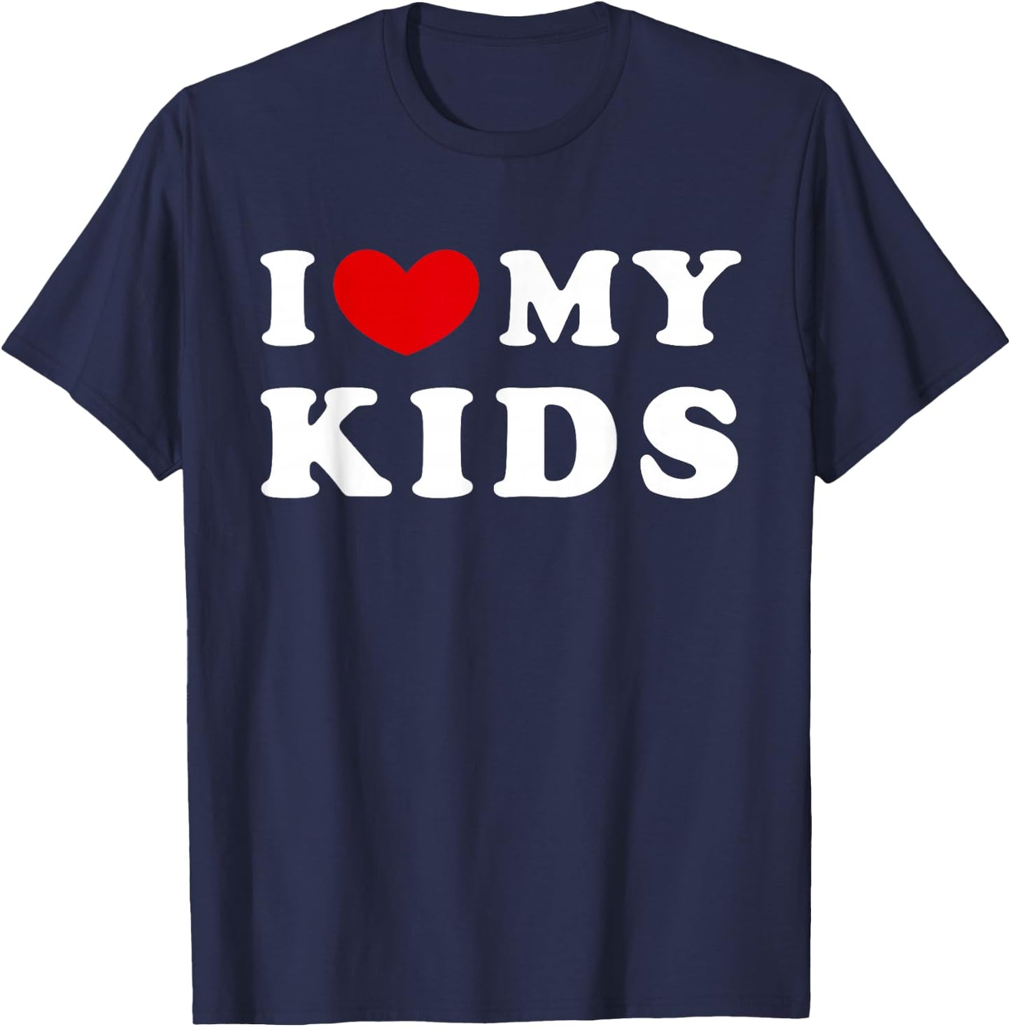 I Love My Kids, I Heart My Kids T-Shirt - T-Shirt | Navy