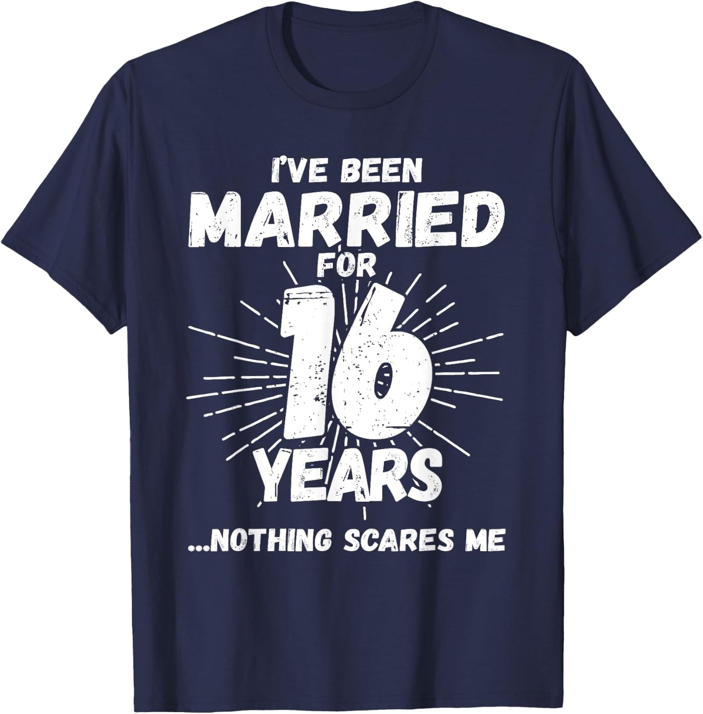 Couples Married 16 Years - Funny 16th Wedding Anniversary T-Shirt - T-Shirt | Navy