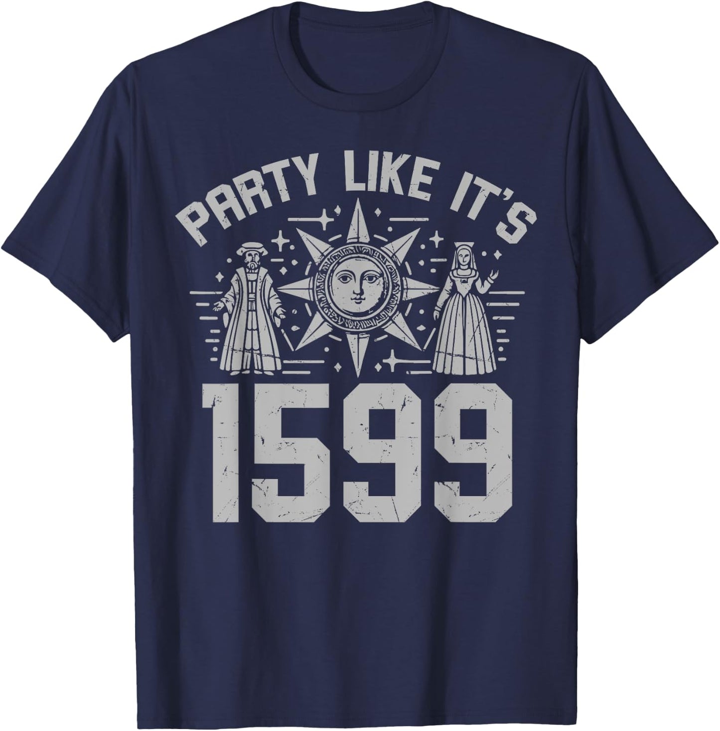 Party Like It's 1599 Renaissance T-Shirt - T-Shirt | Navy