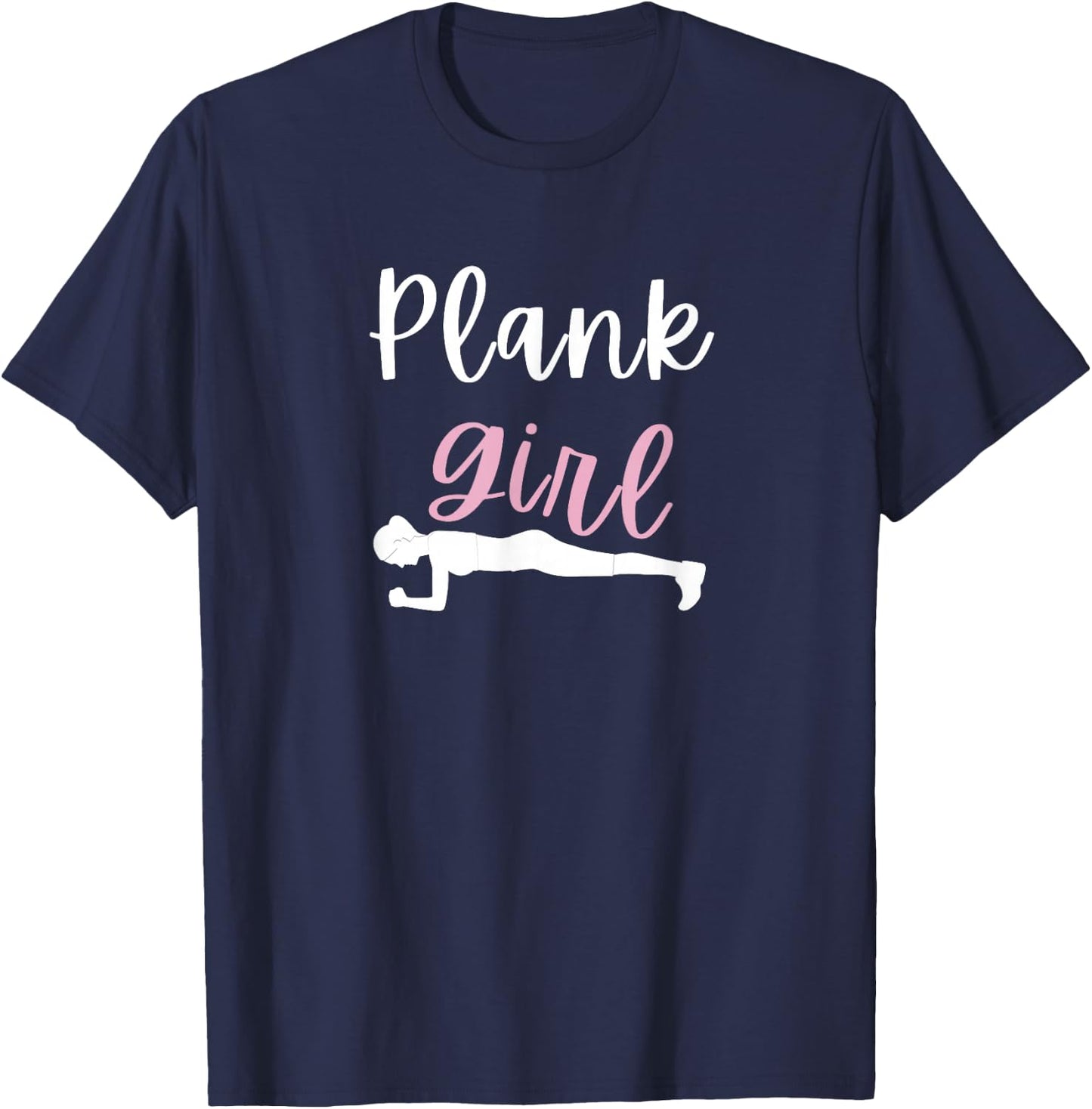 Plank Girl Funny Core Abs Workout Sayings Isometric Exercise T-Shirt - T-Shirt | Navy