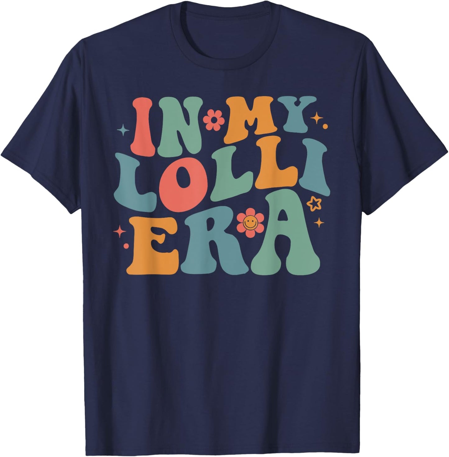 Retro Groovy In My Lolli Era Happy Mother's Day Mom Life T-Shirt - T-Shirt | Navy