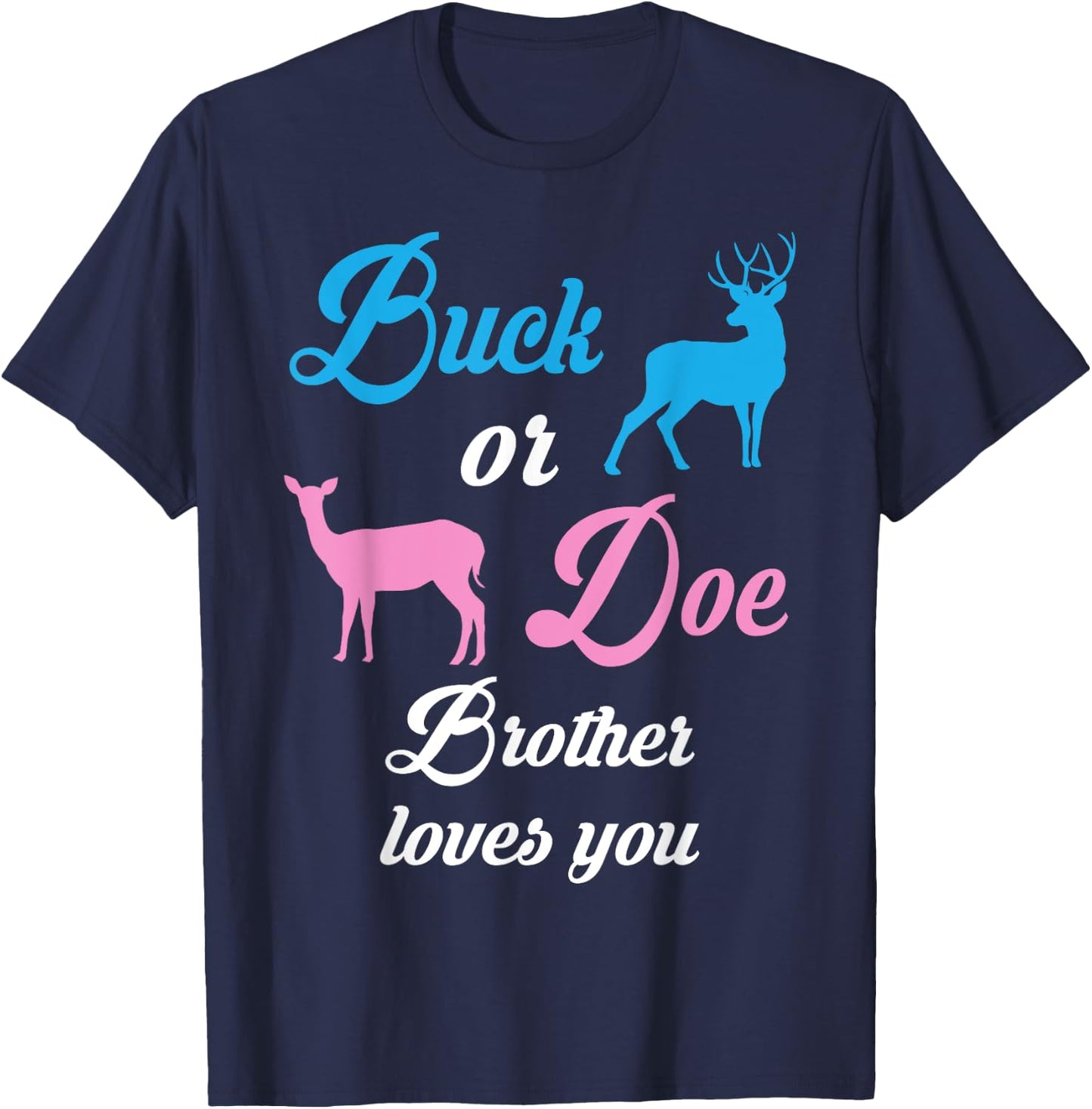 Buck Or Doe BROTHER Loves You Gender Reveal Pregnancy T-Shirt - T-Shirt | Navy