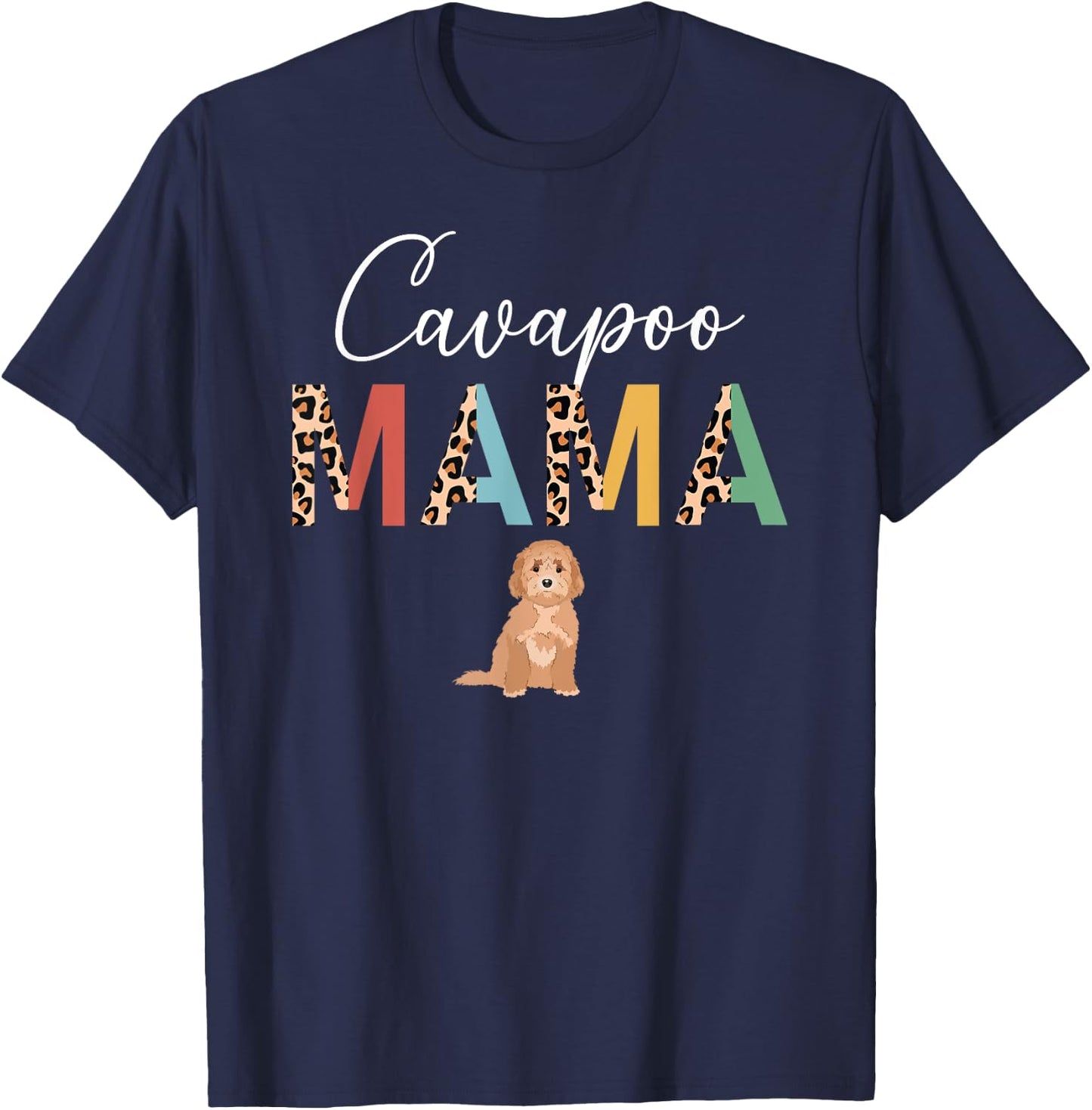 Cavapoo Mama Leopard Cavapoo Owner Cavapoo Lover T-Shirt - T-Shirt | Navy