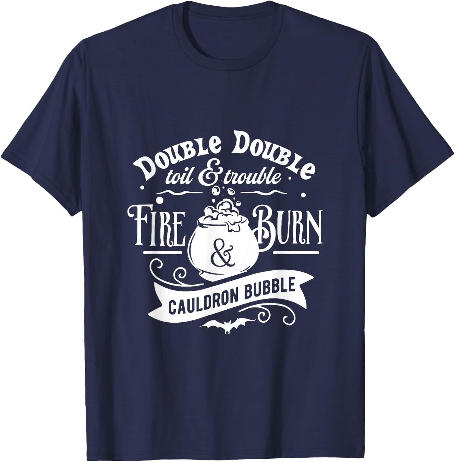 Double Double Toil and Trouble T-Shirt - T-Shirt | Navy