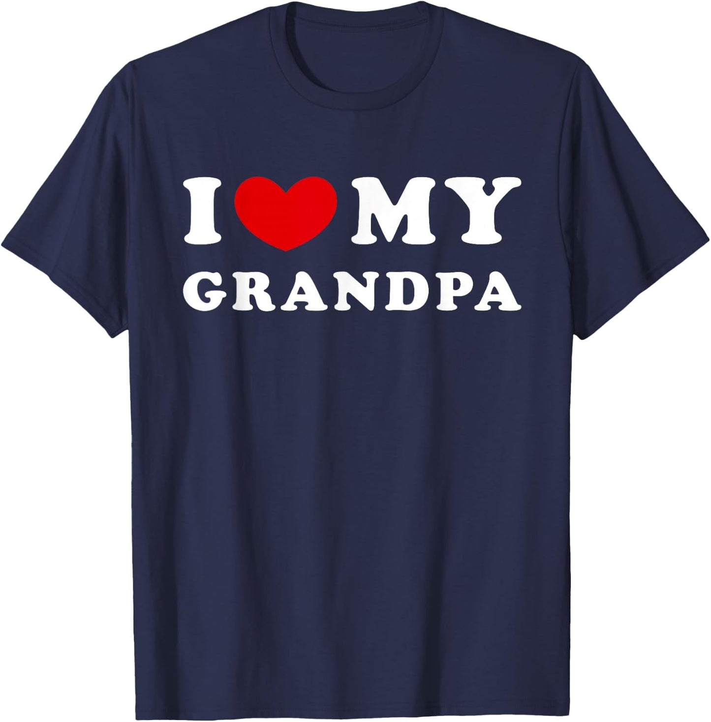 I Love My Grandpa, I Love My Grandpa T-Shirt - T-Shirt | Navy