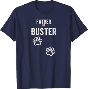 Father of Buster - Dog Puppy Personalized Name Graphic Men T-Shirt - T-Shirt | Navy