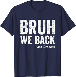 Bruh We Back 3rd Grade Back to School Third Grade T-Shirt - T-Shirt | Navy