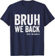 Bruh We Back 3rd Grade Back to School Third Grade T-Shirt - T-Shirt | Navy