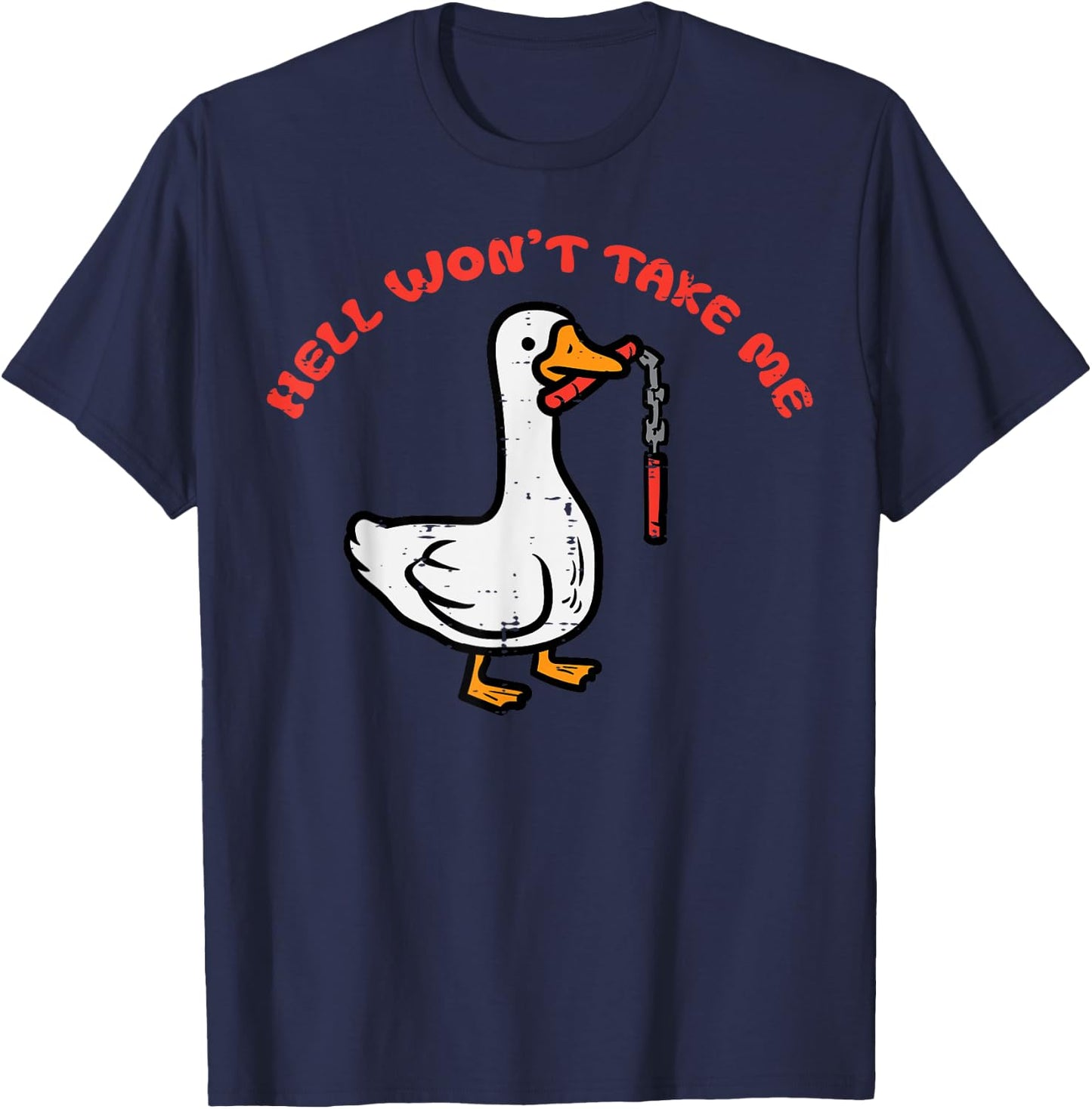 Duck Hell Wont Take Me Funny Goose Humor Joke Men Women Kids T-Shirt - T-Shirt | Navy