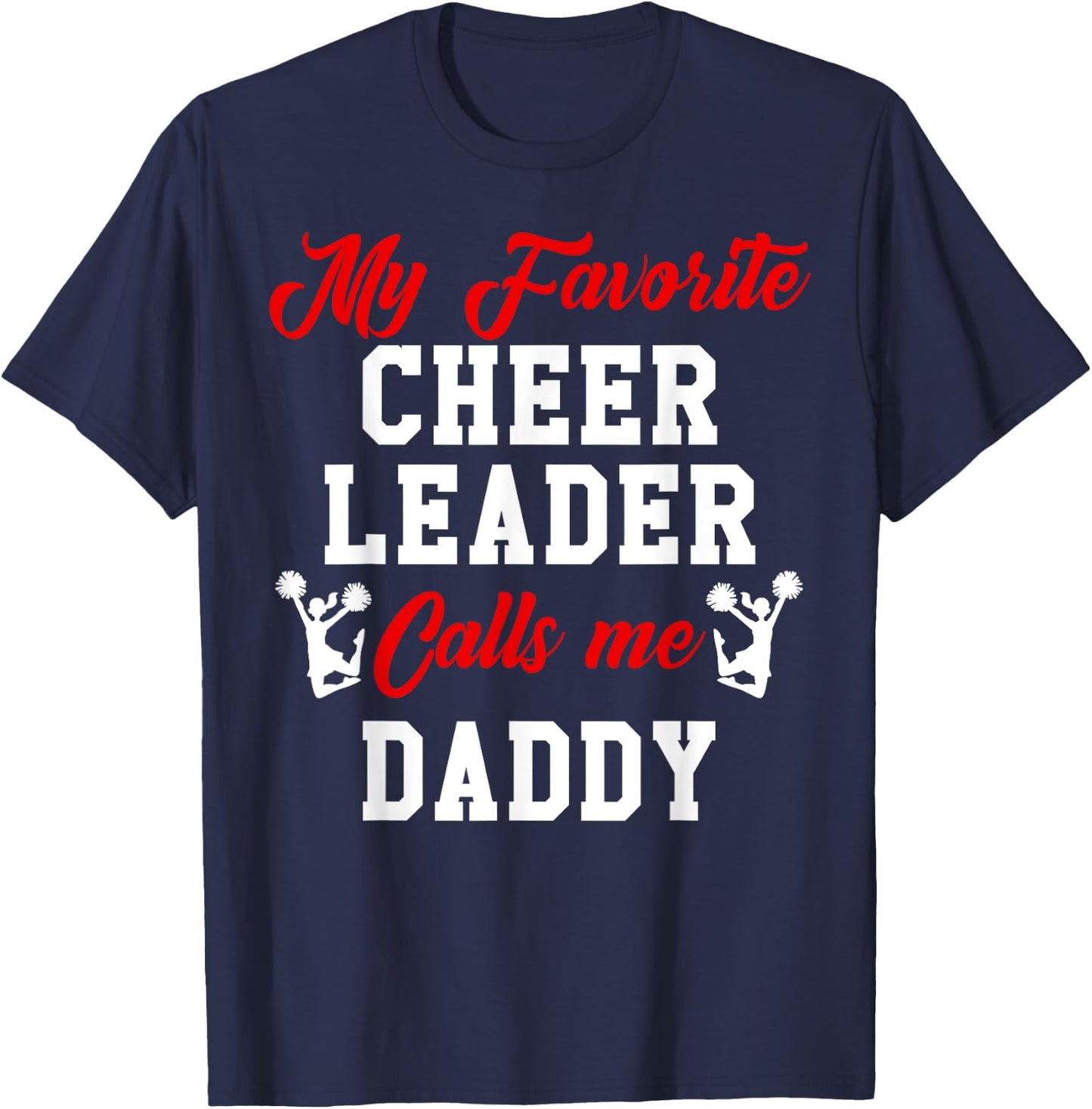 My Favorite Cheerleader Calls Me DADDY Matching Family T-Shirt - T-Shirt | Navy