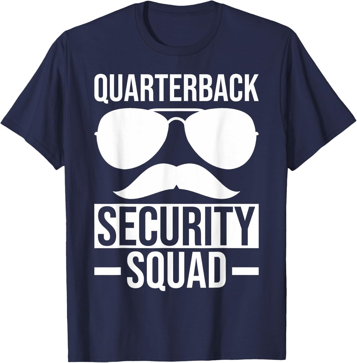 Funny Quarterbacks Football Teams Quarterback Security Squad T-Shirt - T-Shirt | Navy