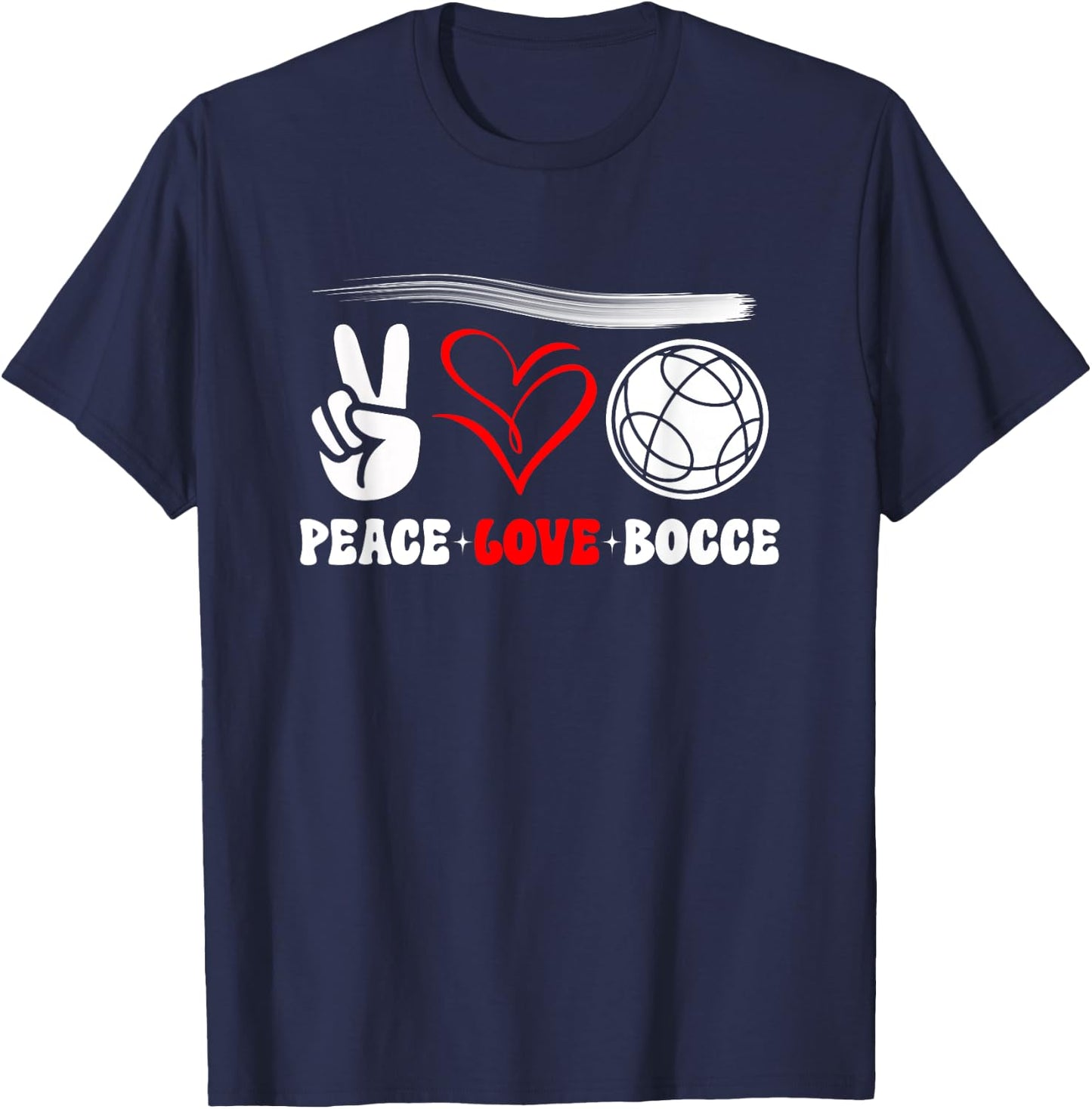 Peace Love Bocce Bocce Ball Funny Saying T-Shirt - T-Shirt | Navy